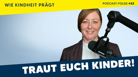 #32 Selbstwirksamkeit: Wie können wir (Kinder-)Ängsten entgegentreten?